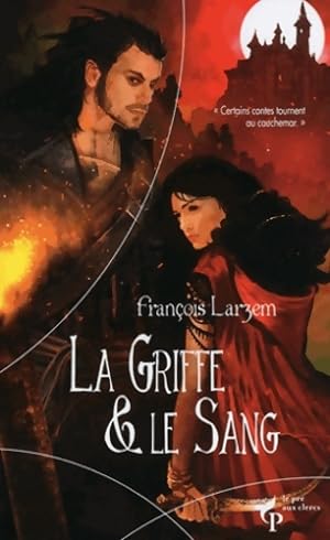 La Griffe et le sang - Fran?ois Larzem