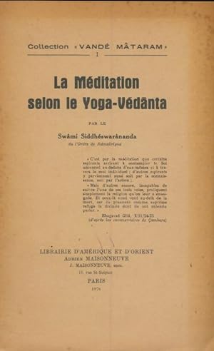 La m ditation selon le yoga-v danta - Swami Siddheswarahanda