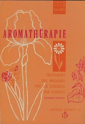 Aromath?rapie - Dr Jean Valnet