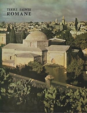 Terre sainte romane - Paul Deschamps