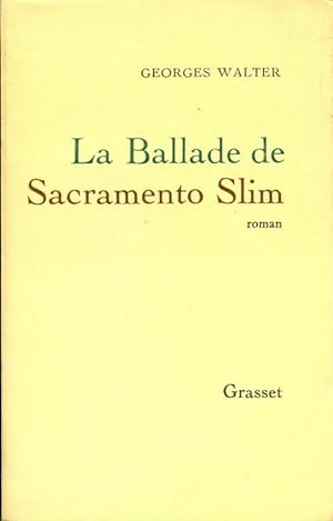 La ballade de Sacramento Slim - Georges Walter