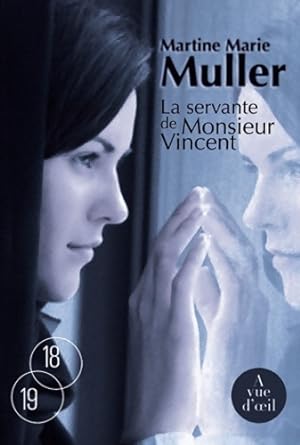 La Servante de Monsieur Vincent - Martine-Marie Muller