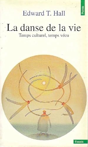 La danse de la vie - Edward T. Hall