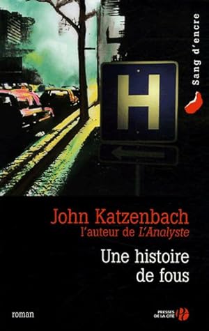 Une histoire de fous - John Katzenbach