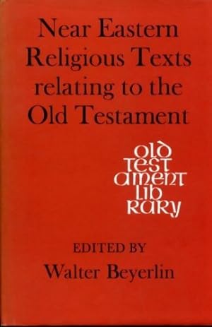 Near eastern religious texts relating to the old testament - Walter Beyerlin