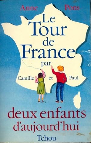 Le tour de France par Camille et Paul - Anne Pons