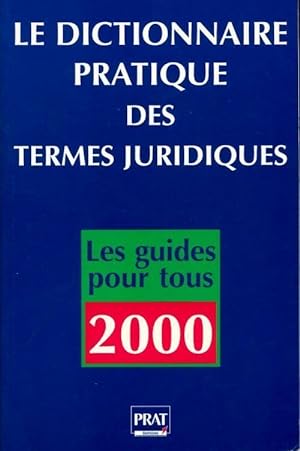 Dictionnaire pratique des termes juridiques 2000 - Emmanu?le Vallas