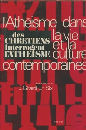 L'ath isme dans la vie et la culture contemporaines Tome I - Jean-Fran ois Six