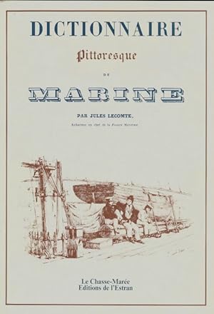 Dictionnaire pittoresque de marine - Jules Lecomte