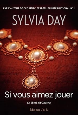 Georgian Tome II : Si vous aimez encore - Sylvia Day