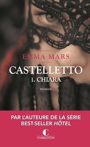 Castelletto chiara Tome I - Emma Mars
