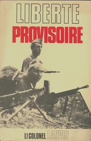 Libert? provisoire - Lieutenant-Colonel Lanvin