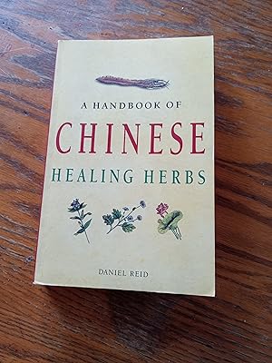 A HANDBOOK OF CHINESE HEALING HERBS
