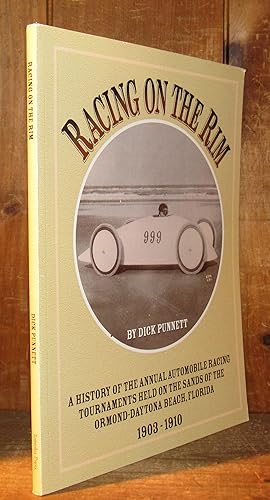 Racing on the Rim: A History of the Annual Automobile Racing Tournaments Held on the Sands of the...