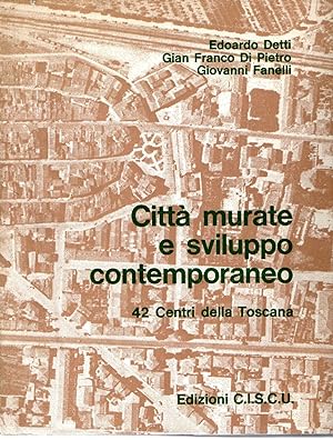 Città murate e sviluppo contemporaneo : 42 centri della Toscana