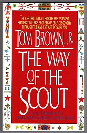 The Way of the Scout: A Native American Path to Finding Spiritual Meaning in a Physical World