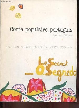 Le secret O.Segredo animation culturelle en milieu scolaire - Conte populaire portugais version b...