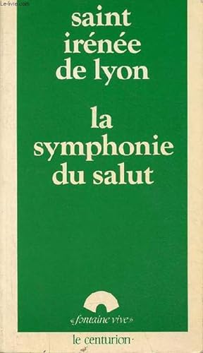 La symphonie du salut - Collection " fontaine vive ".