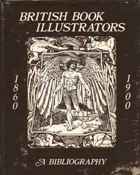 Bibliography Of British Book Illustrators, 1860-1900