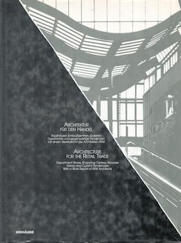 Architektur fur Handel/Architecture for the Retail Trade: Kaufhauser, Einkaufszentren, Galerien. ...