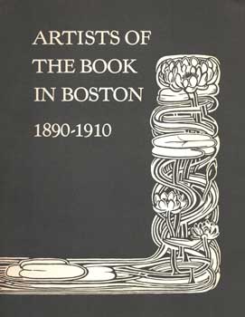 Artists Of The Book In Boston, 1890-1910