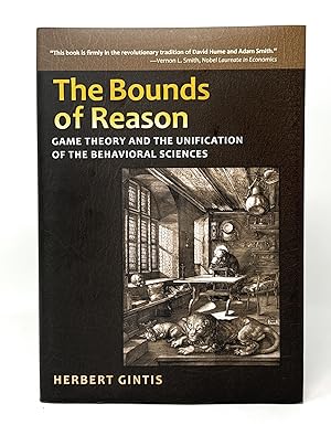 The Bounds of Reason: Game Theory and the Unification of the Behavioral Sciences