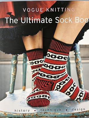 Vogue Knitting: The Ultimate Sock Book - History - Technique - Design