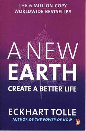 A New Earth: Create a Better Life