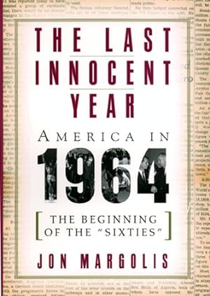 The Last Innocent Year America in 1964 "The Beginning of the Sixties"