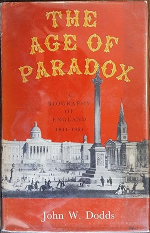 The Age of Paradox, A Biography of England 1841-1851