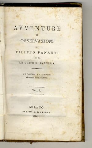 Avventure e osservazioni sopra le coste di Barberia. Seconda edizione riveduta dall'Autore. Volum...