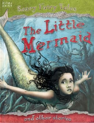 Scary Fairy Tales: The Little Mermaid and other stories