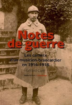 Notes de guerre Les carnets d'un musicien brancardier en 1914-1918