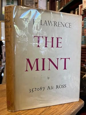 The Mint : A day-book of the R. A. F. Depot between August and December 1922 with later notes by ...