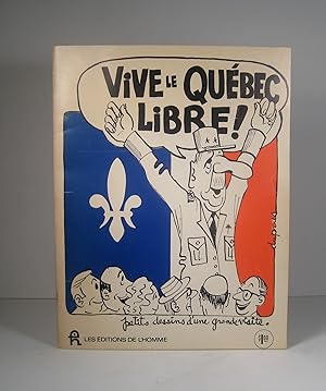 Vive le Québec Libre. Caricatures politiques