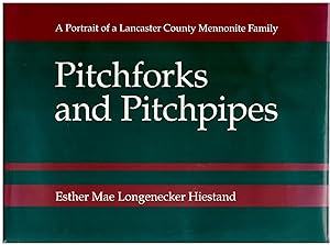 Pitchforks and Pitchpipes: A Portrait of a Lancaster County Mennonite Family