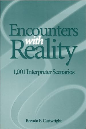 Encounters with Reality: 1,001 Interpreter Scenarios