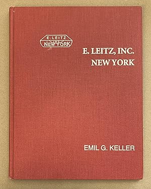 E. Leitz, Inc., New York: The Odyssey of an Enterprise Importing Leitz Scientific Instruments and...