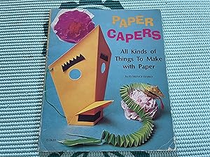 PAPER CAPERS ALL KINDS OF THINGS TO MAKE WITH PAPER