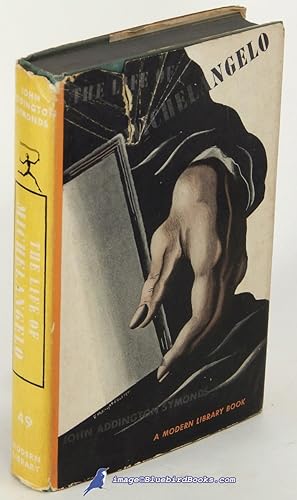 The Life of Michelangelo Buonarroti (Modern Library #49.2)