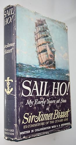 Sail Ho! My Early Years at Sea. 1958 First Edition.