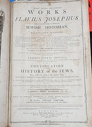 The Whole, Genuine and Complete Works of Flavius Josephus, the Learned and Authentic Jewish Histo...