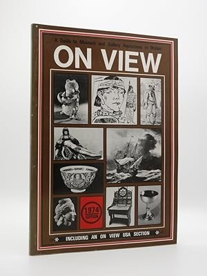 On View: 1974: A Guide to Museum and Gallery Acquisitions in Britain & America (Volume 8)