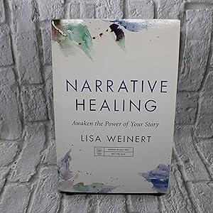 Narrative Healing: Awaken the Power of Your Story (ARC)
