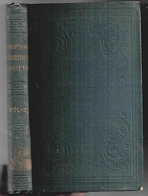 Second Annual Report of the Transactions of the Pennsylvania State Agricultural Society. Volume II
