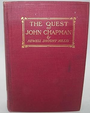 The Quest of John Chapman: The Story of a Forgotten Hero