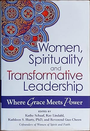 Women, Spirituality, and Transformative Leadership: Where Grace Meets Power