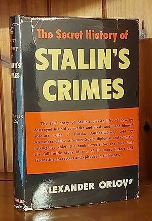 THE SECRET HISTORY OF STALIN'S CRIMES