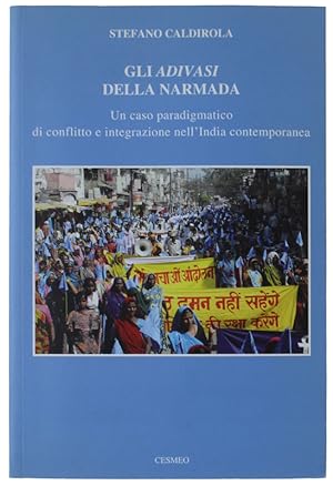 GLI ADIVASI DELLA NARMADA: un caso paradigmatico di conflitto e integrazione nell'India contempor...