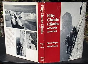 Fifty Classic Climbs Of North America -- 1979 FIRST EDITION -- SIGNED by Allen Steck